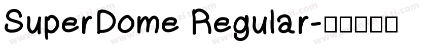 SuperDome Regular字体转换